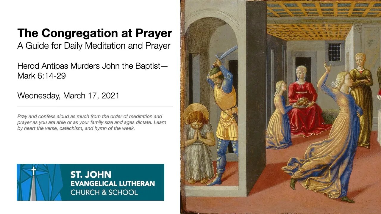 Herod Antipas Murders John the Baptist—The Congregation at Prayer for March 17, 2021