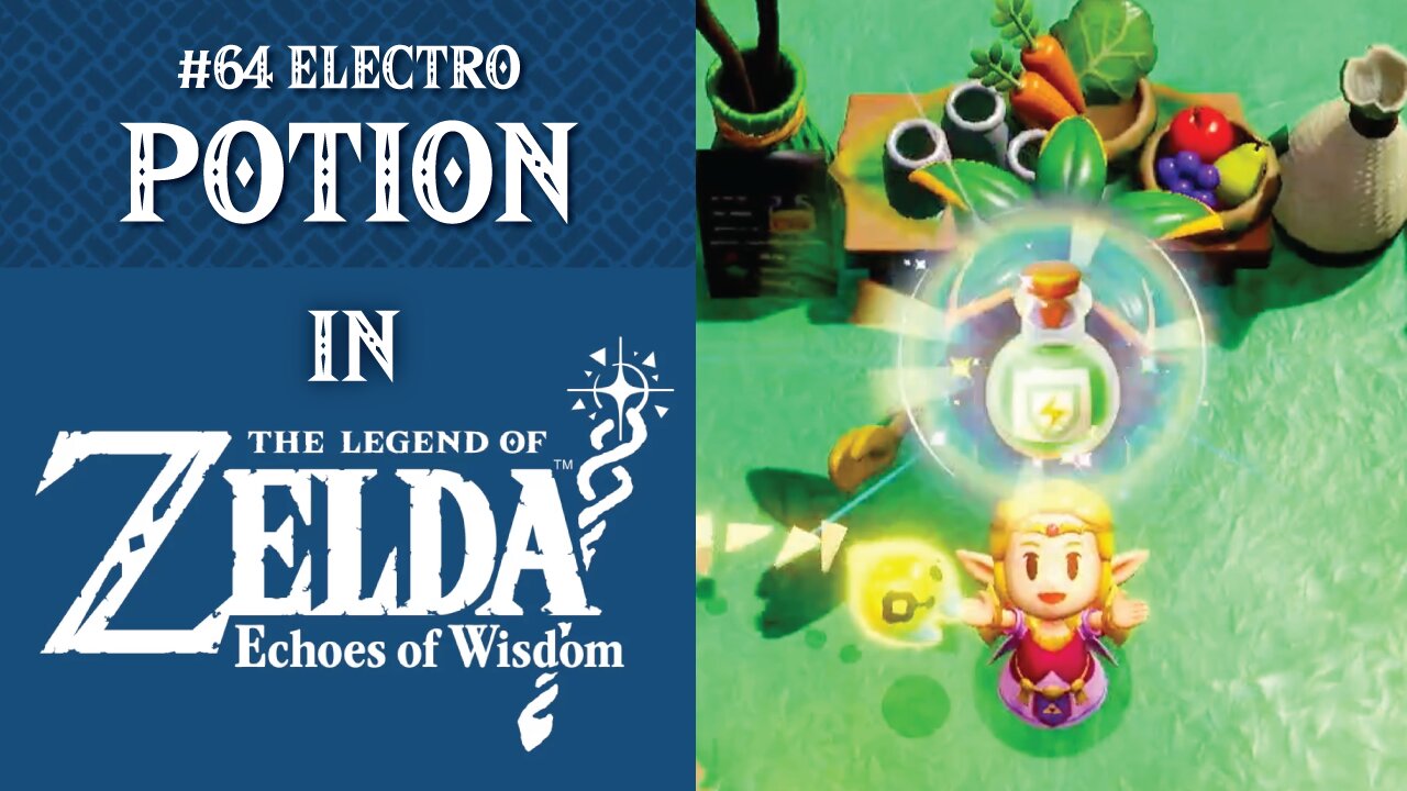 #64 Electro Potion | The Legend of Zelda: Echoes of Wisdom