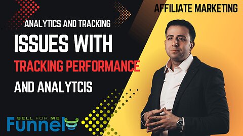 Analytics and Tracking: Issues with tracking performance and analytics for affiliate marketers