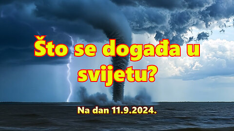 Što se događa u svijetu? Na dan 11.9.2024.