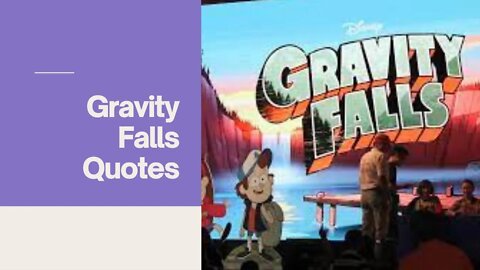 Gravity Falls Quotes