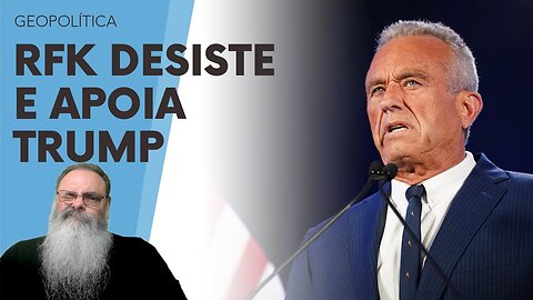 ROBERT KENNEDY JR desiste da CANDIDATURA INDEPENDENTE e APOIA TRUMP: ISSO ajuda ou ATRAPALHA?