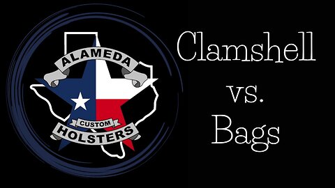 Clamshell vs Bags