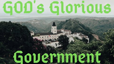 God's Glorious Government | Ilelemwanta Nomaren