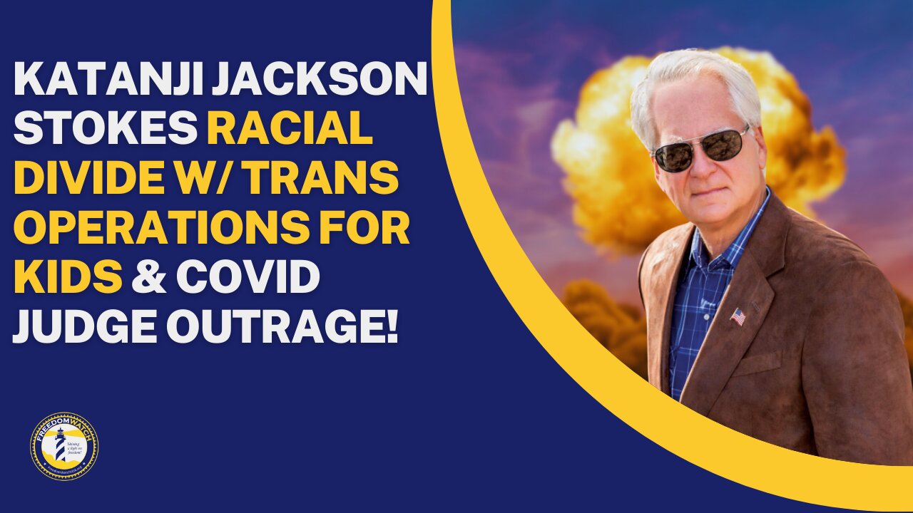 KATANJI JACKSON STOKES RACIAL DIVIDE W/ TRANS OPERATIONS FOR KIDS & COVID JUDGE OUTRAGE!