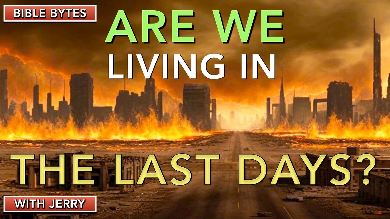 ARE WE LIVING IN THE END TIMES? | BIBLE PROPHECY | JUST JERRY |