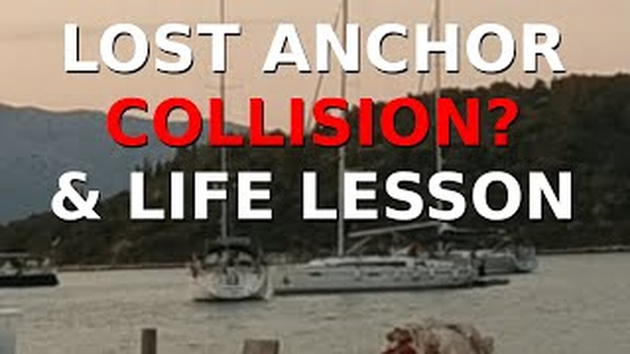 Anchor Problems set Adrift on a Collision Course - Ep 21 Sailing With Thankfulness