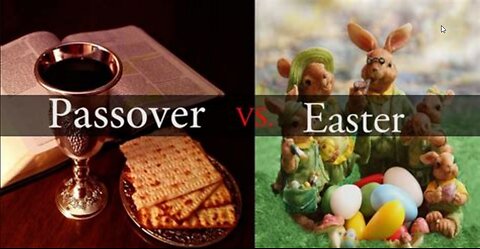 Passover versus Easter