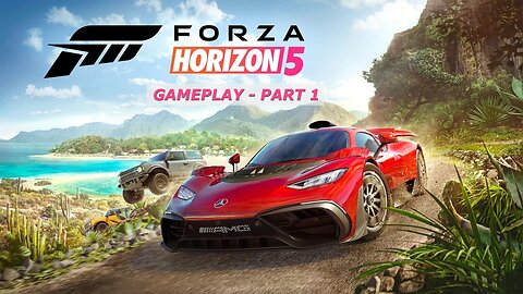 FORZA HORIZON 5 FULL GAMEPLAY - PART 1