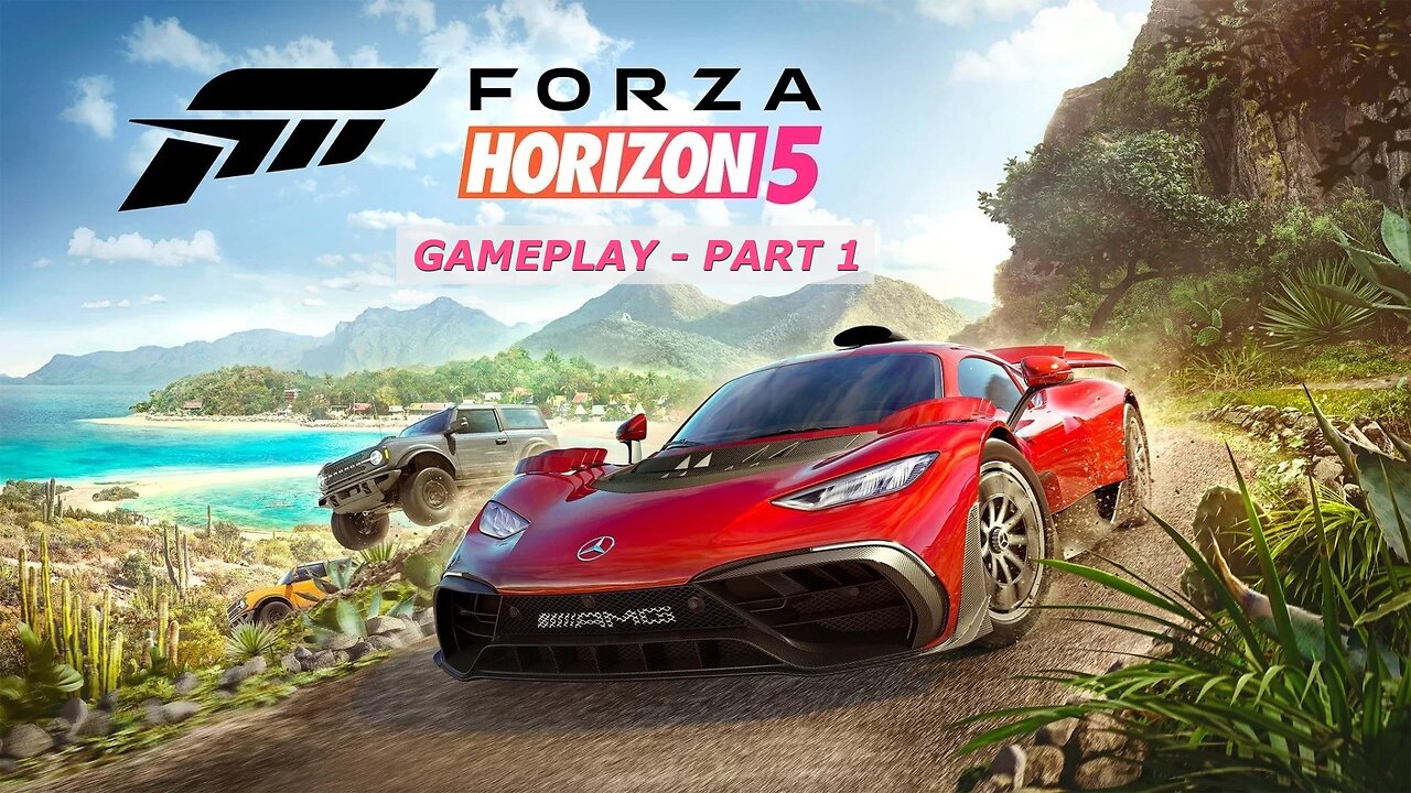 FORZA HORIZON 5 FULL GAMEPLAY - PART 1