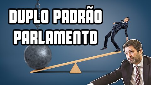 Duplo Padrão no Parlamento - André Ventura