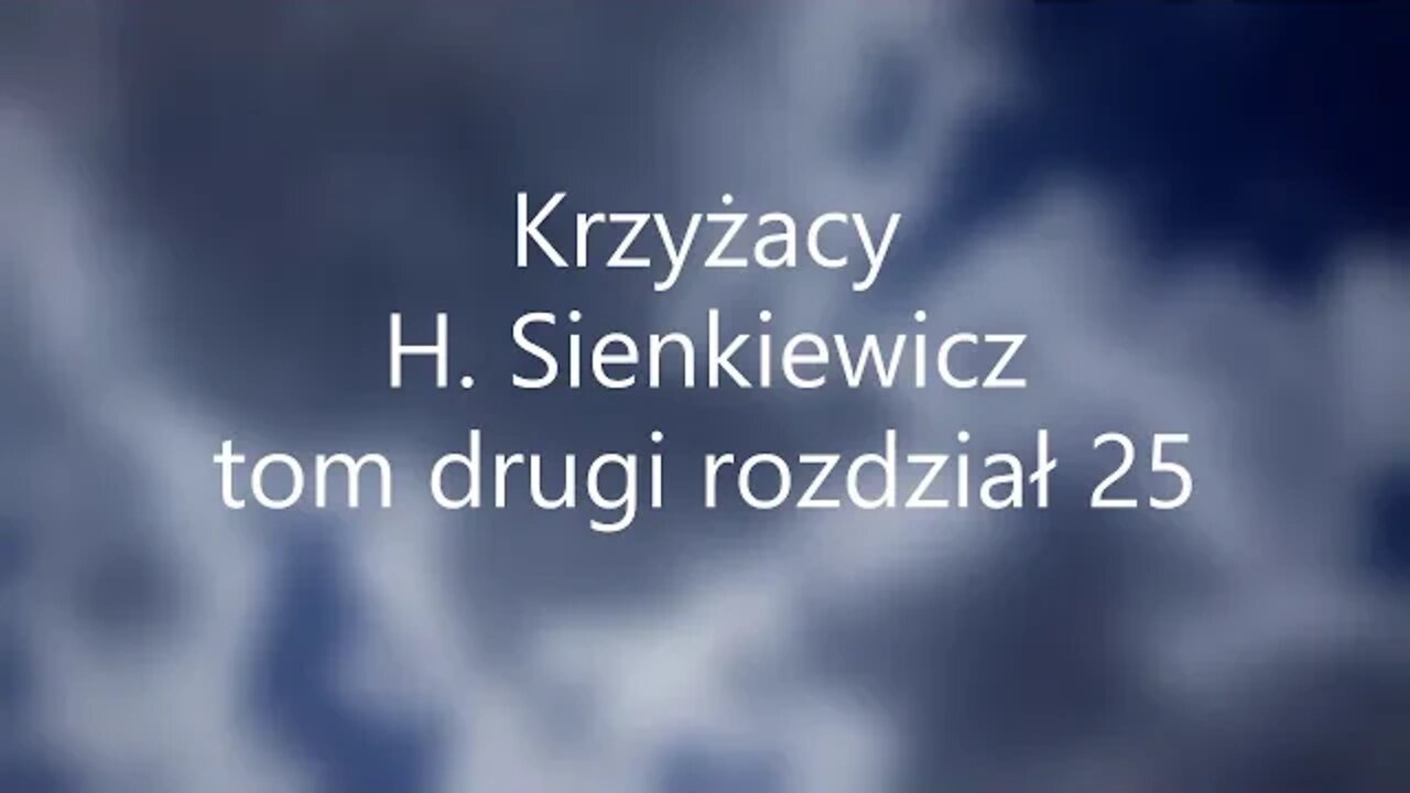 Krzyżacy-H.Sienkiewicz tom drugi rozdział 25 audiobook