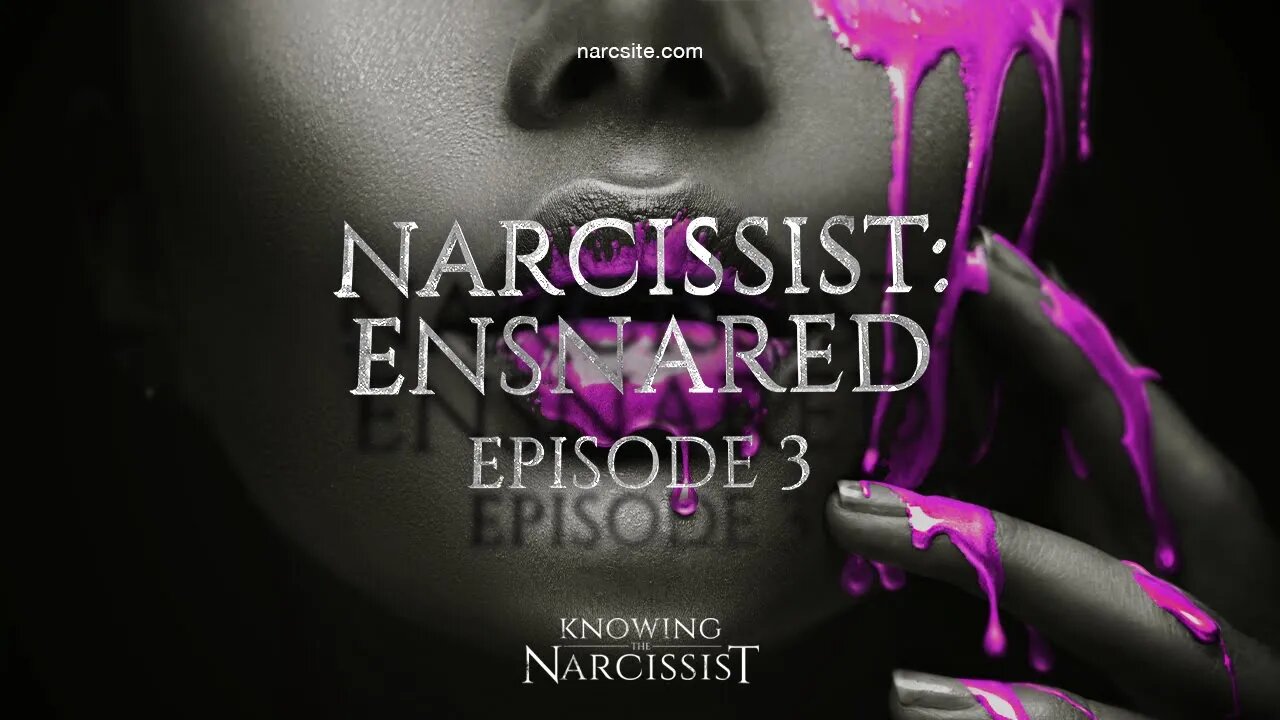 Narcissist Ensnared : Episode 3