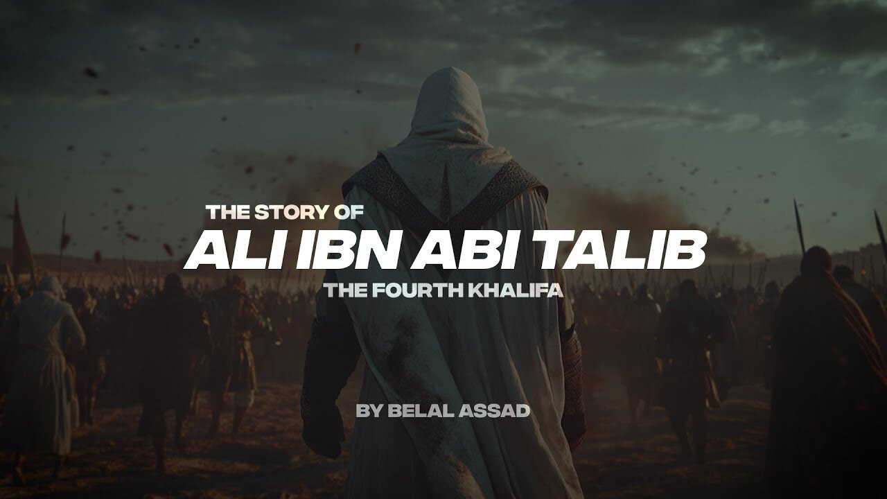 THE STORY OF ALI IBN ABI TALIB | THE FORTH KHALIFA