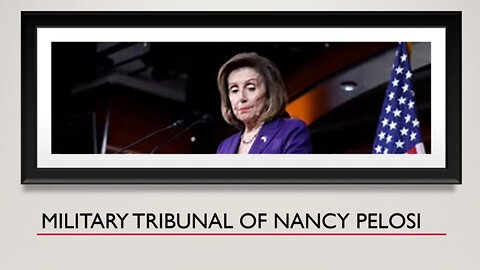 Military Tribunal of Nancy Pelosi 12.19.22