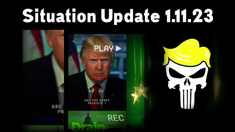 Situation Update 1/11/23 ~ Trump Scare Event - Civil War Breaking Out