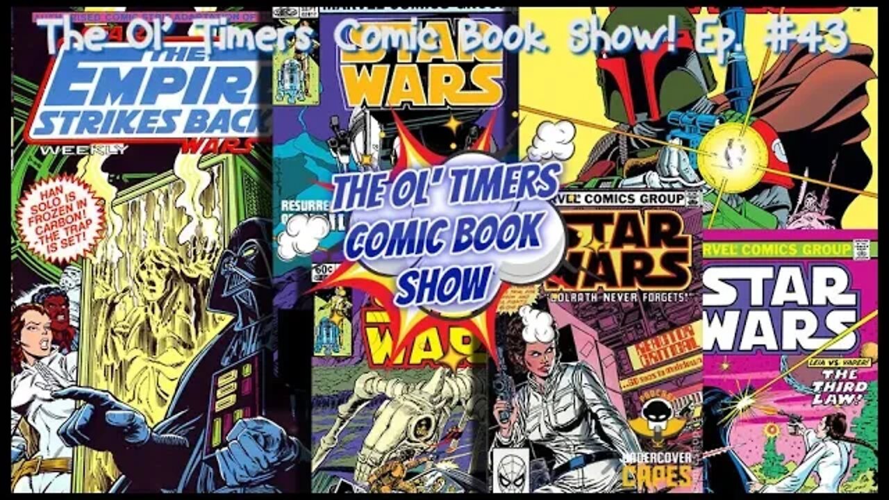 The Ol’ Timers Comic Book Show! Ep. #43