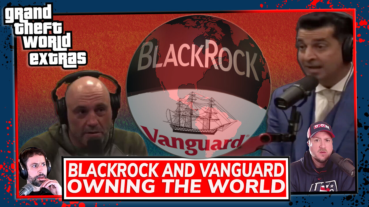 BlackRock And Vanguard | Owning The World