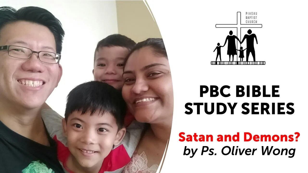 [140721] PBC Bible Study Series - 'Satan and Demons?' by Ps. Oliver Wong