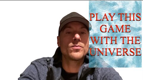 PLAY THIS GAME WITH THE UNIVERSE
