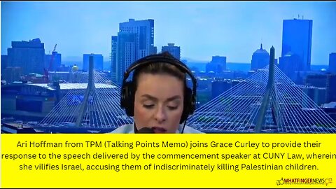 Ari Hoffman from TPM (Talking Points Memo) joins Grace Curley to provide their response