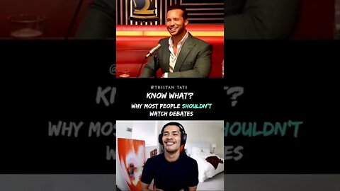 Tristan Tate Why Most People Shouldn’t Watch Debates #Shorts