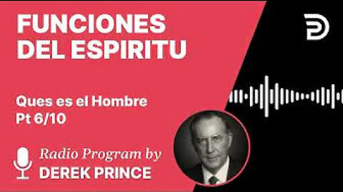 Que Es El Hombre Pt 6 de 10 - Funciones del Espiritu - Derek Prince