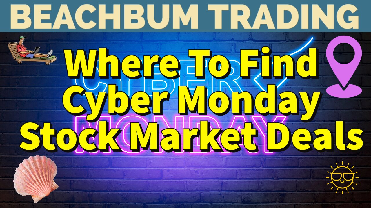 Where To Find Cyber Monday Stock Market Deals