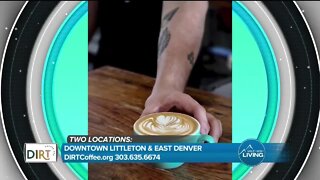 More Than Coffee // DIRT