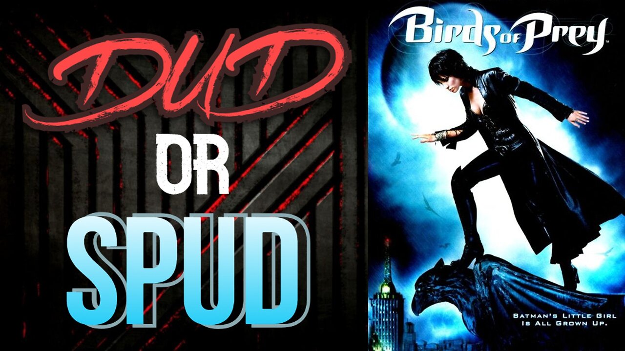 DUD or SPUD - Birds of Prey S01E07 - Split ** BRIAN THOMPSON SPECIAL **