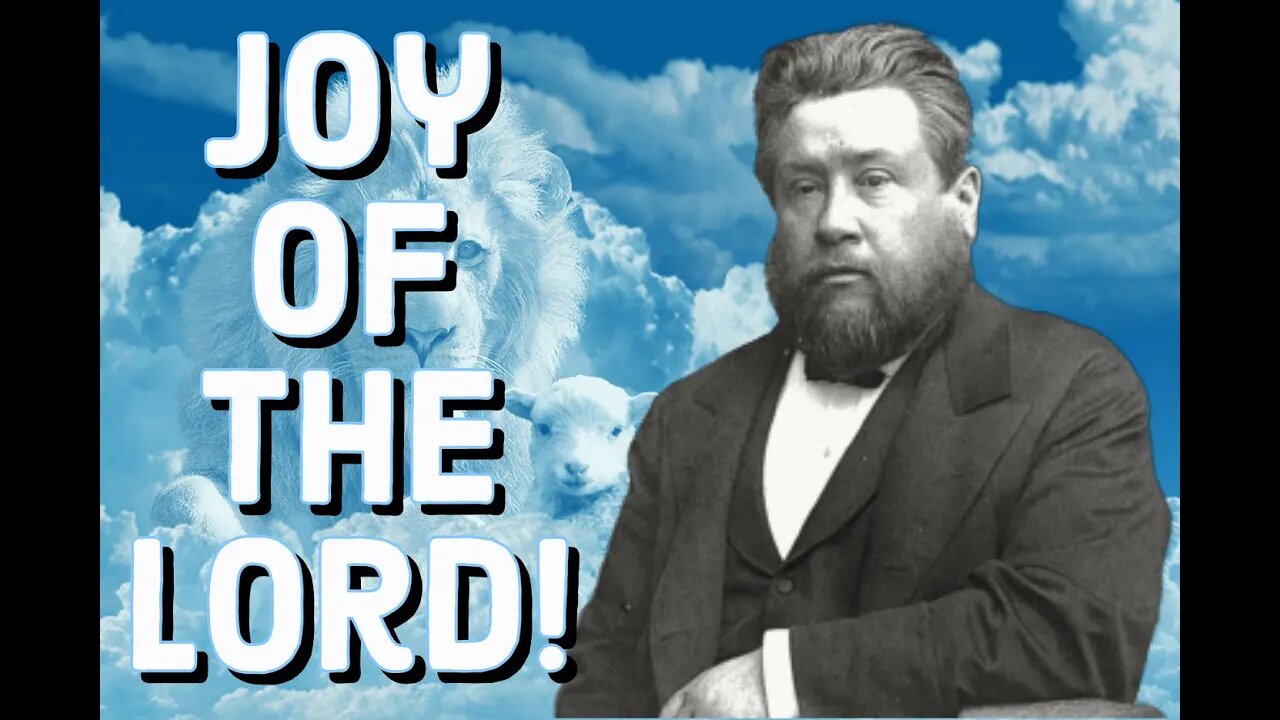 The Joy of the Lord - Charles Spurgeon Sermon (C.H. Spurgeon) | Christian Audiobook