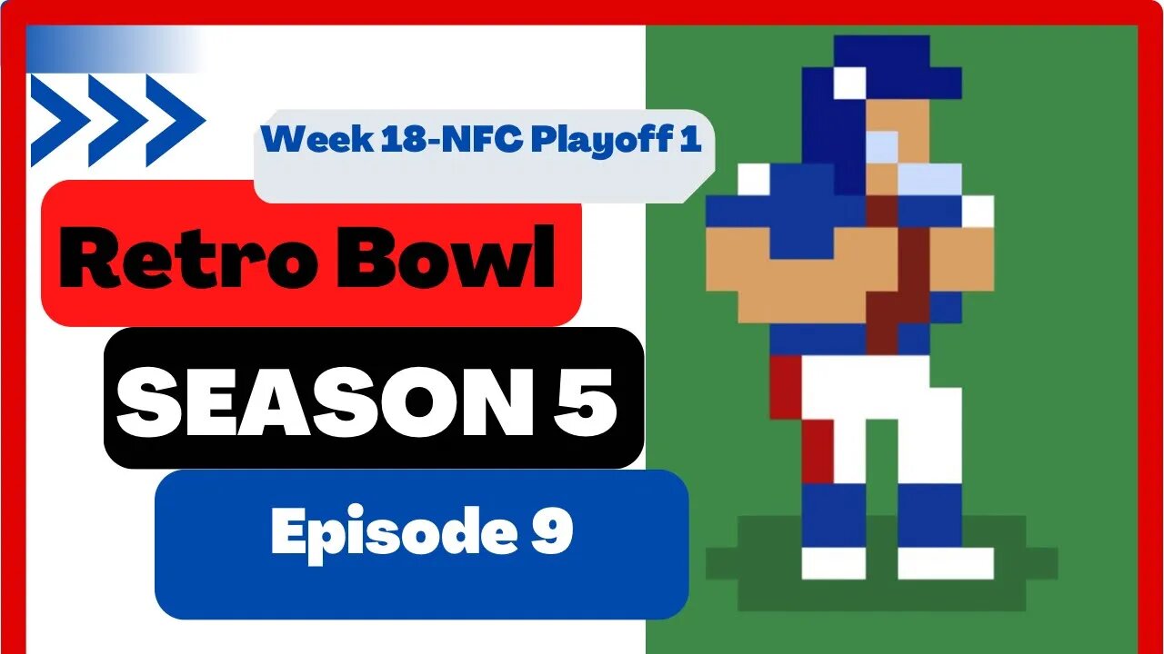 Retro Bowl | Season 5 - Week 18-NFC Playoff 1 (Ep 9)