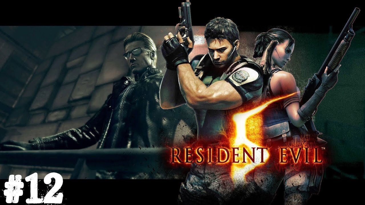 Resident Evil 5 |12| Une mort par chapitre