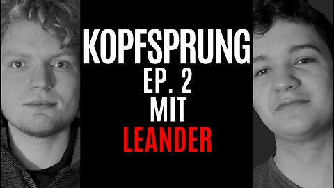 Wahn, Wahrheitsfindung, Freund-Feind-Politik und Sprachverfall | Kopfsprung Podcast #2 mit Leander