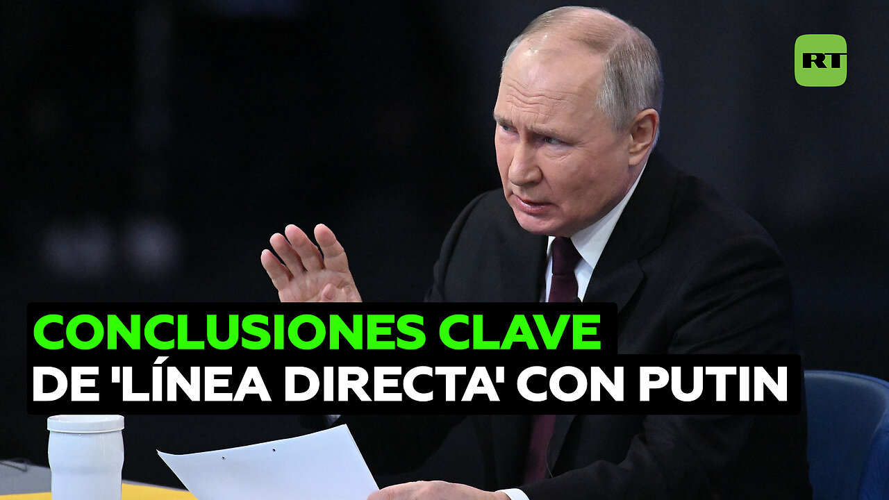 Conclusiones clave de 'Línea directa' con Putin