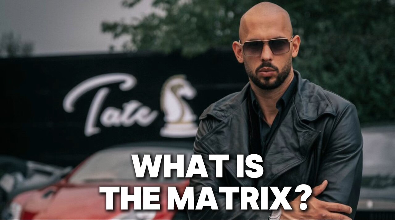 Andrew Tate - What Is The Matrix?