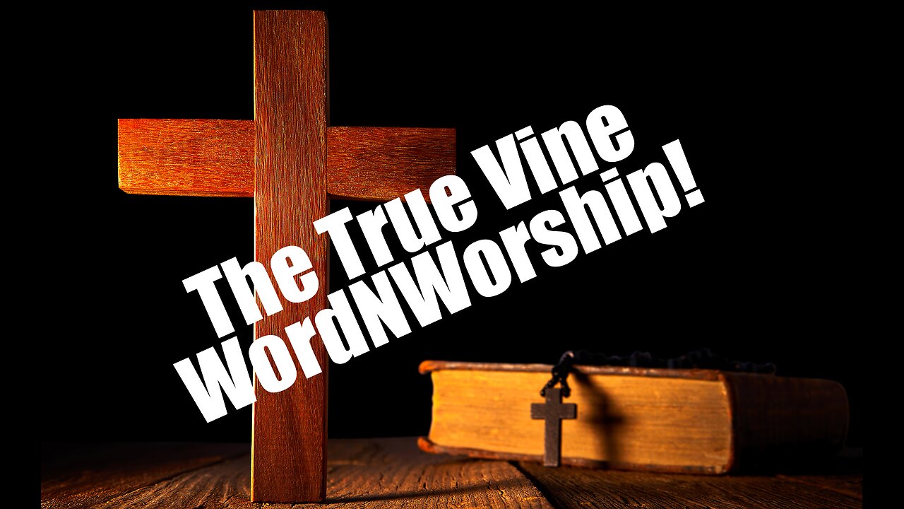 The True Vine. WordNWorship! Dec 1, 2023