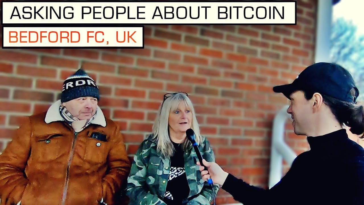 Bitcoin Street Interviews [Bedford FC, 2022]