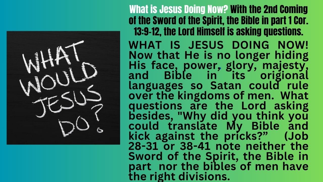Job 38-41. WHAT QUESTIONS ARE BEING ASKED BY JESUS , NOW THAT HIS WAYS ARE BACK?