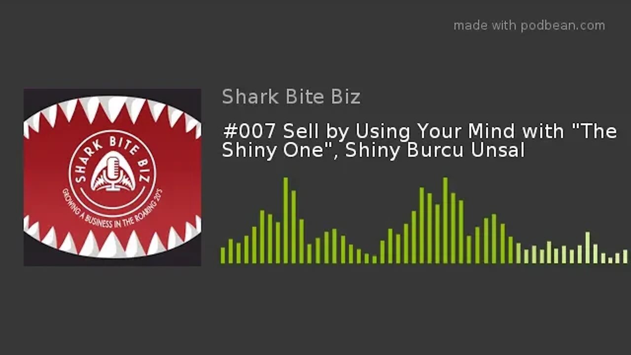 #007 Sell by Using Your Mind with "The Shiny One", Shiny Burcu Unsal