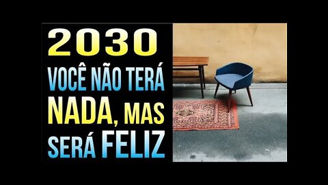 VOCÊ NÃO TERÁ NADA E SERÁ FELIZ,SEGUNDO OS SENHORES DO MUNDO