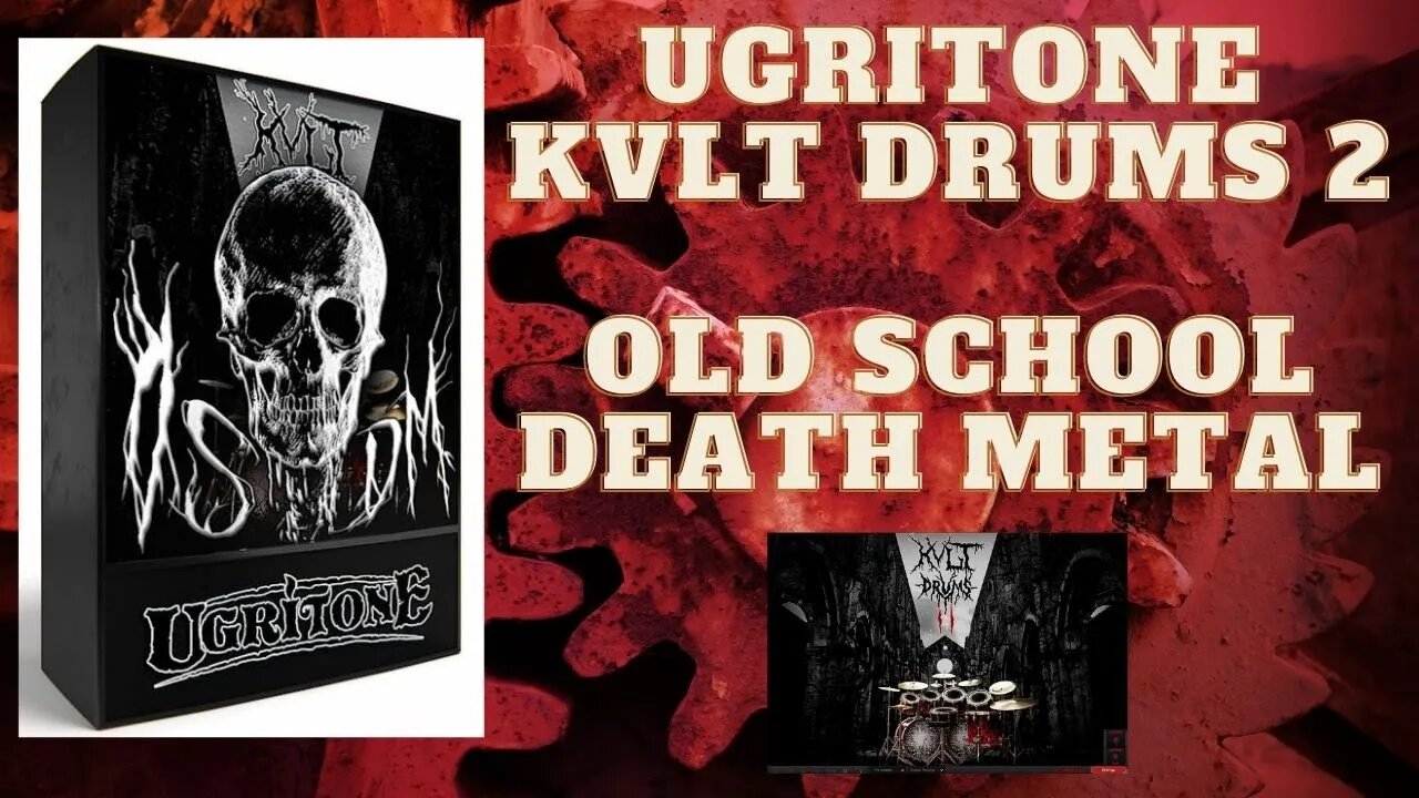 Ugritone Kvlt Drums 2 Old School Death Metal Expansion Pack First Impressions