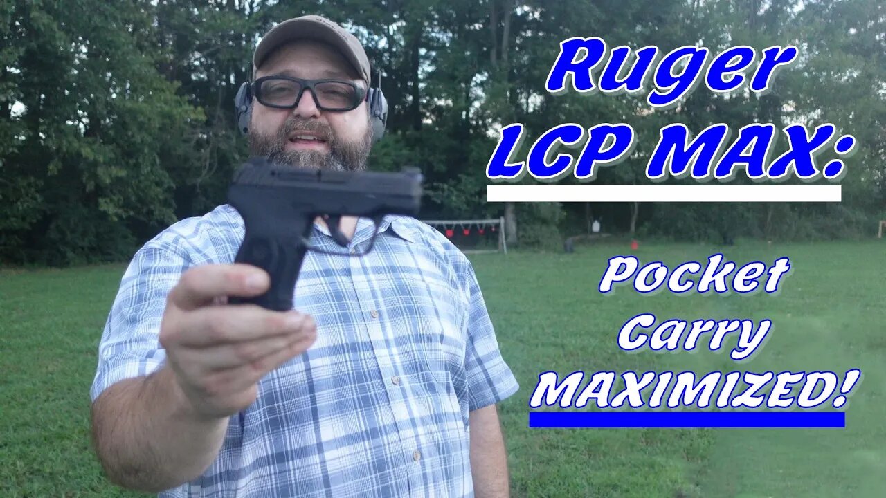 Ruger LCP MAX: First Shots and Initial Impressions