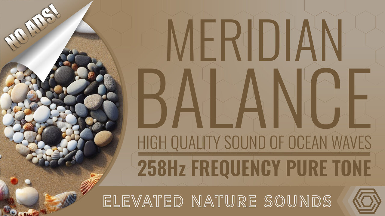 Meridian Balance for Healthy Energy Flow 258Hz with Ambient Sound of Ocean Waves NO ADS