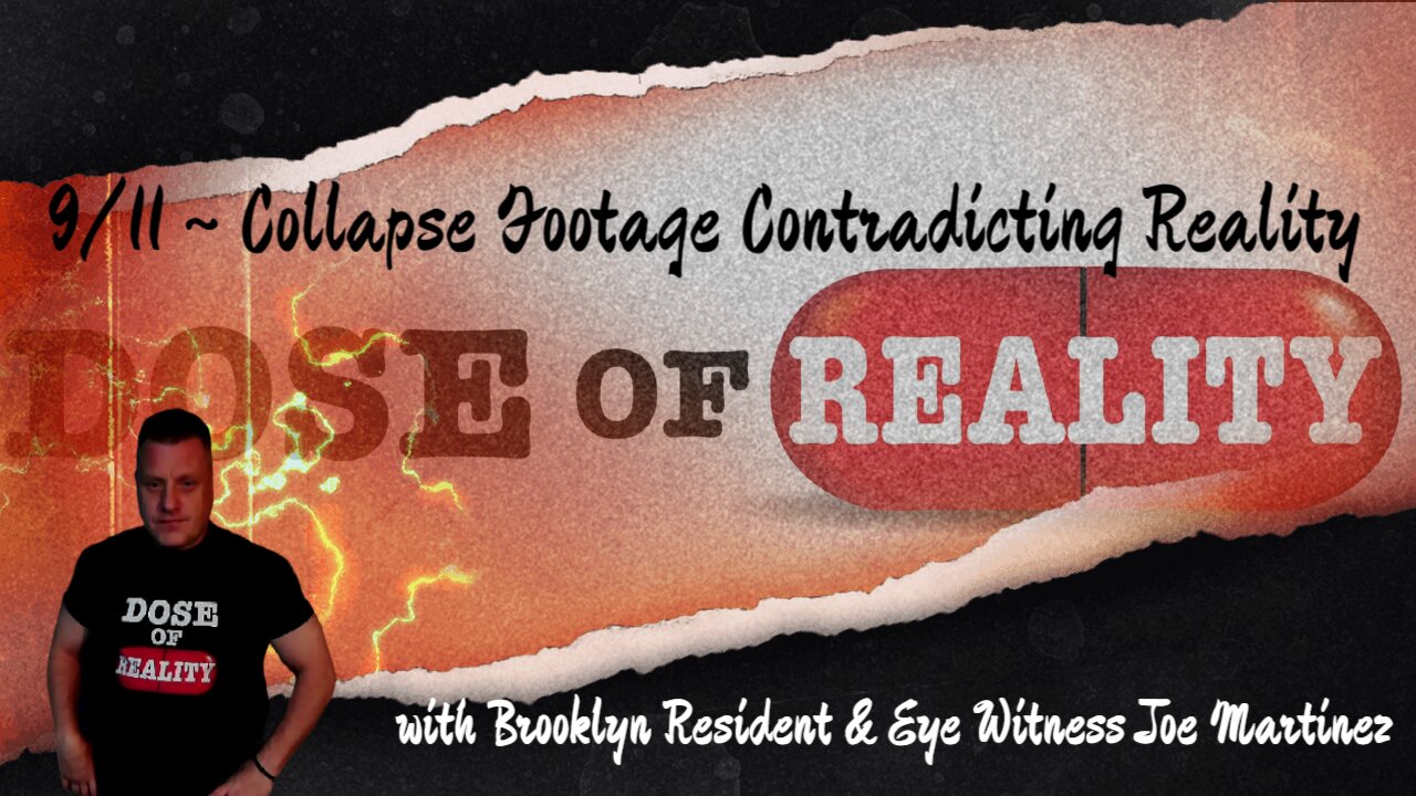 9/11 ~ Collapse Footage Contradicting Reality with Brooklyn Resident & Eye Witness Joe Martinez