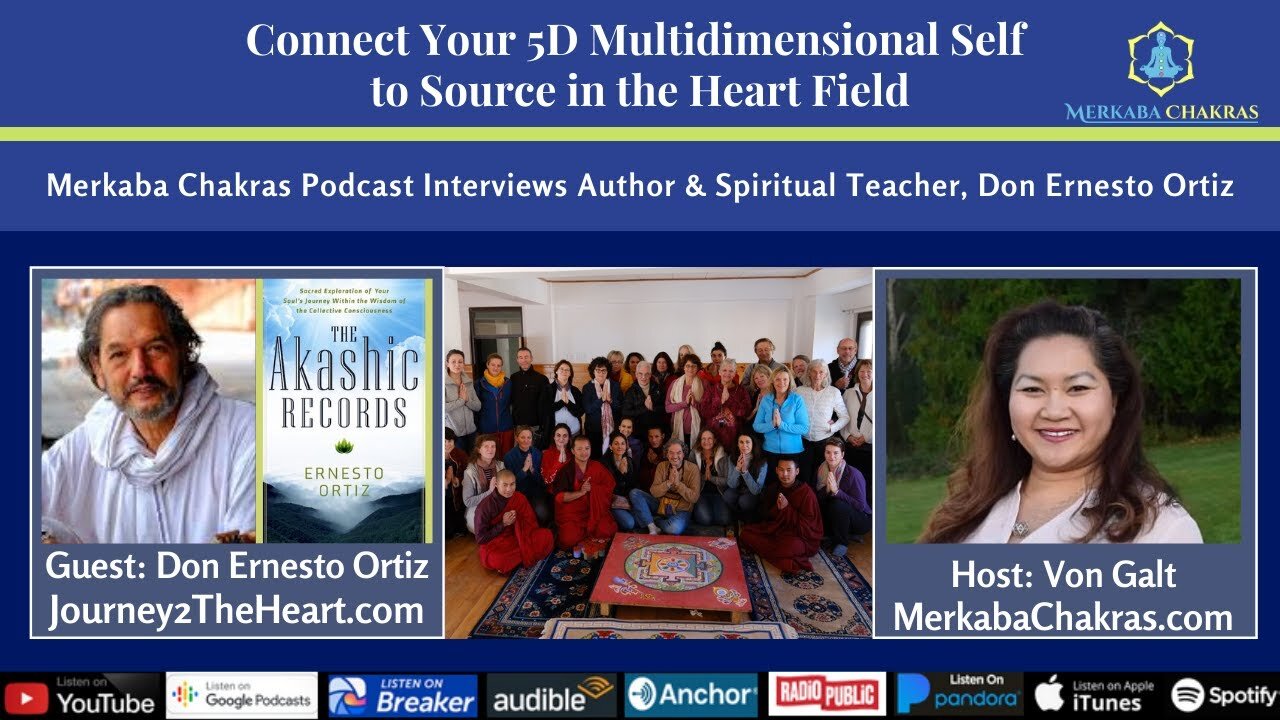 Connect Your 5D Multidimensional Self to Source w/Don Ernesto Ortiz: Merkaba Chakras Podcast #35