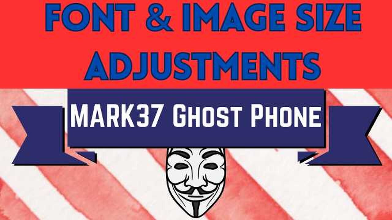 Ghost Phone: Adjust Text and Image Sizes