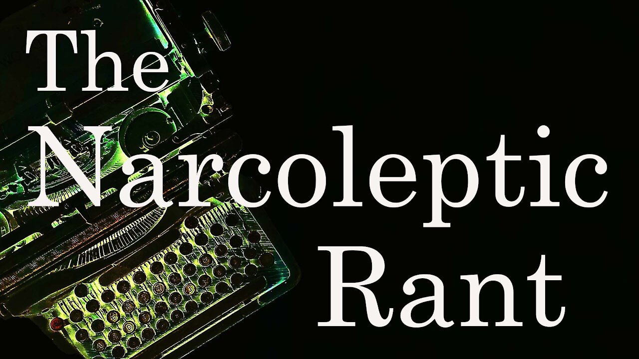 The Narcoleptic Rant Episode 001: The racism rant.