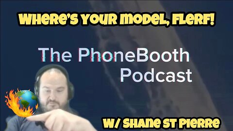 Ep. 62 - "Where's Your Model, Flerf?" W/ Shane St Pierre