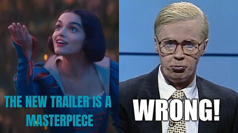 LADIES! LADIES! LADIES! (Snow White Trailer, Check out this TRAINWRECK!)